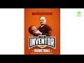 10 Inspiring Quotes by Inventor of Basketball JAMES NAISMITH