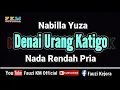 Download Lagu Nabilla Yuza - DENAI URANG KATIGO ( KARAOKE ) NADA RENDAH PRIA