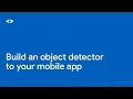 On-device object detection Add a pre-trained model to your app