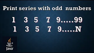 Loops in JAVA Print odd numbers till N