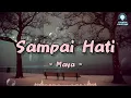 Lagu Sampai Hati - Maya (Lirik Lagu)