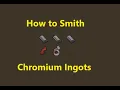 How to smith Chromium Ingots OSRS 2025