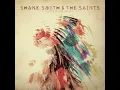 What a Shame - Shane Smith & the Saints