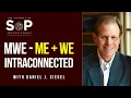 Dr Dan Siegel talks IntraConnected - MWe Me We