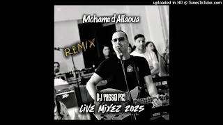 Mohamed Allaoua Live Mixxez 2025 By Dj Yassø Pro 