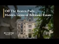 Off The Beaten Path Hidden Gems of Biltmore Estate