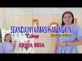 Download Lagu SEANDAINYA MASIH MUNGKIN- Cover By-ERNIA BRIA-Studio DONBERS MALAKA Chanel (SDM)-TV Malaka