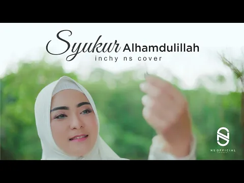 Download MP3 Syukur Alhamdulillah cover by Inchy NS