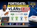43 - FortiGate How to Create Manage VLANs in vDOMs Step-by-Step Lab