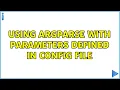 Using argparse with parameters defined in config file 4 Solutions
