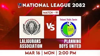 National League 2082 | LALIGURANS ASSOCIATION vs PLANNING BOYS UNITED | Match 91 | MAC vs TAC