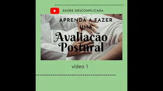 APRENDA A FAZER UMA AVALIAÇÃO POSTURAL - VÍDEO 1