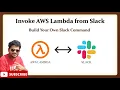 Invoke AWS lambda function from slack channel Slash Command Webhook