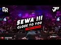 DJ SEWA X CLOSE TO YOU !! VIRAL JUNGLE DUTCH 2022  [ DUTCH RANGERS - JP ]