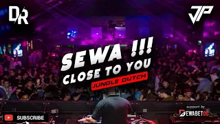 Download DJ SEWA X CLOSE TO YOU !! VIRAL JUNGLE DUTCH 2022  [ DUTCH RANGERS - JP ] MP3