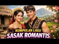 Lagu KUMPULAN LAGU SASAK ROMANTIS PALING MANTAP SEPANJANG MASA 