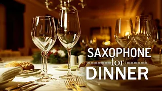 Restaurant Music 2021 Saxophone For DINNER Best Instrumental Background Music 