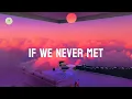 John K - if we never met (lyrics)