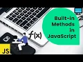 What are Built In Method and different methods in JavaScript