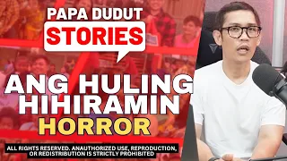 ANG HULING HIHIRAMIN | PAPA DUDUT HORROR