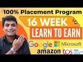 16 Week Learn TO Earn Program Guaranteed Placement NO Criteria High Salary Jobs Data Analyst