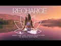 Need a Mental Reset Tranquil Meditation to RECHARGE and REVITALIZE