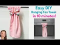 Loop Around Hanging Tea Towel in 10 minutes Easy DIY Sewing