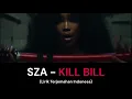 Download Lagu SZA - KILL BILL (Lyrics) | Lirik Terjemahan Indonesia | Sub Indo | Arti Lagu