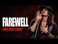BLUES ROCK VERSION | FAREWELL ( to you my friends ) | RAYMOND LAUCHENGCO | Grit Anthem 