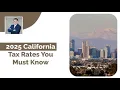 2025 California Tax Rates You Must Know