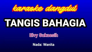 Download TANGIS BAHAGIA Elvy Sukaesih || Karaoke MP3