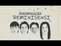 Download Lagu @InsomniacksMY - Reminisensi (Reimagined) [Official Lyric Video]