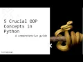 5 Crucial OOP Concepts in Python you MUST know