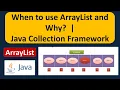 When to use ArrayList and Why Java Collection Framework