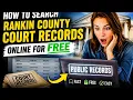 How to search Rankin County court records online for free