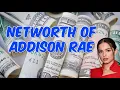 Networth Of Addison Rae