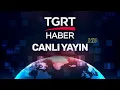 Lagu TGRT Haber Canlı Yayın ᴴᴰ - Son Dakika Canlı Haber İzle