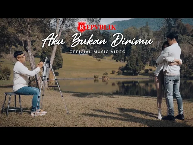 Download MP3 Repvblik - Aku Bukan Dirimu (Official Music Video)