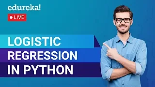 Logistic Regression Tutorial For Beginners Logistic Regression Model Edureka Python Live - 2