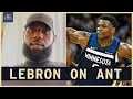 LeBron James Opens Up About Anthony Edwards