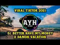 Download Lagu DJ VIRAL🎧🔊 BETTER HAVE MY MONEY X DAMON VACATION (UCIL FVNKY) VIRAL TIKTOK 2021!!!