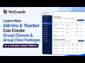 Learn How Admins Teacher Can Create Group Classes Group Class Packages