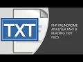 PHP is a Palindrome Part 8 Reading Text Files