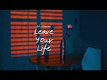 Vietsub | Leave Your Life - Ed Sheeran | Lyrics Video