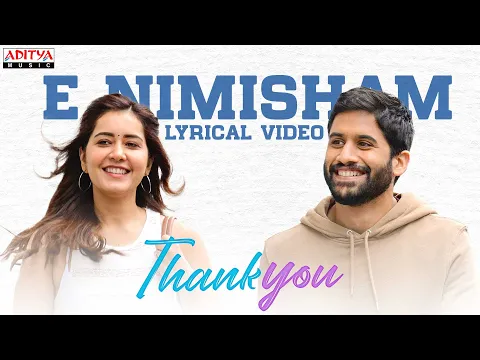 Download MP3 E Nimisham Lyrical Song | Thank You | Naga Chaitanya, Raashi Khanna | Thaman S | Vikram K Kumar