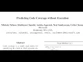Predicting Code Coverage without Execution