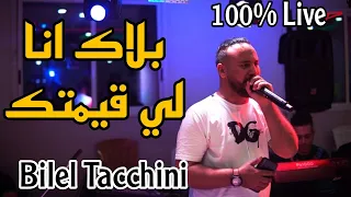 Bilel Tacchini Live 2023 Des Fois Tnesini Liyam بلاك انا لي قيمتك Cover Bilal Babilo 