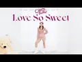 Download Lagu 체리블렛 (Cherry Bullet) - 'Love So Sweet' - Lisa Rhee Dance Cover