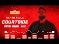 Lagu COURTSIDE KARAN AUJLA DJ RAJA BHATTIAN DJ sss DJ Hans  DJ MAX