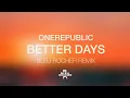 Download Lagu OneRepublic - Better Days Bleu Rocher Remix
